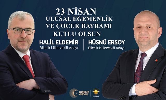 AK PARTİ MİLLETVEKİLİ ADAYLARININ 23 NİSAN MESAJI