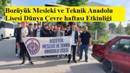 Bozüyük Mesleki ve Teknik Anadolu Lisesi Dünya Çevre haftası Etkinliği