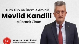 Pazaryeri MHP İlçe Başkanı Tekelioğlu’nun Mevlid Kandili Mesajı