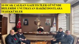 10 OCAK ÇALIŞAN GAZETECİLER GÜNÜNDE BİZLERİDE UNUTMAYAN HAKİKİ DOSTLARA TEŞEKKÜRLER