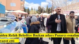 Yeniden Refah Belediye Başkan adayı Kara,Pazarcı esnafını ziyaret etti