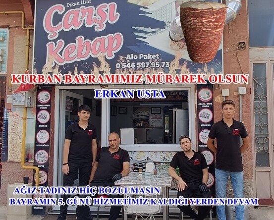 ÇARŞI KEBAP ERKAN USTA’NIN KURBAN BAYRAM MESAJI