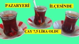 Pazaryeri’nde Kahvelerde Çaya %50 Zam