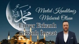 Erkanlı İnşaattan Mevlit Kandil Mesajı