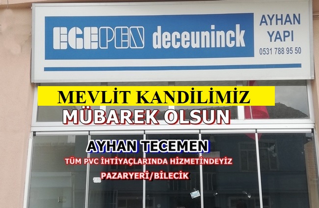 PVÇ CAM KAPI İŞLERİ AYHAN TECEMEN’İN MEVLİT KANDİLİ MESAJI