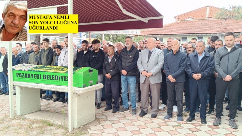 Pazaryeri İlçesinin Sevilen Siması Mustafa Nemni Son Yolculuğuna Uğurlandı.