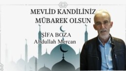 Şifa Boza Abdullah Mercan’ın Mevlit Kandili Mesajı