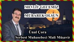 ÜNAL ÇORA’NIN MEVLİT KANDİLİ MESAJI