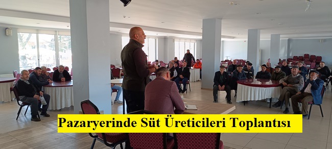 Pazaryerinde Süt Üreticileri Toplantısı