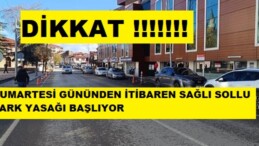 PAZARYERİNDE CUMARTESİ GÜNÜNDEN İTİBAREN PARK YASAĞI BAŞLIYOR