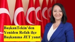 BaşkanTekin’den Yeniden Refah ilçe Başkanına JET yanıt