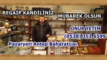 Pazaryeri’nin Sevilen Baharatçısı Onur Yetim’den Üç Aylar ve Regaip Kandili Mesajı