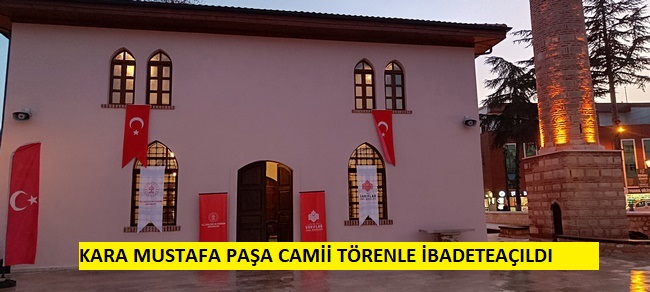 Pazaryerinde  restore edilen tarihi Kara Mustafa Paşa Camisi, törenle yeniden ibadete açıldı