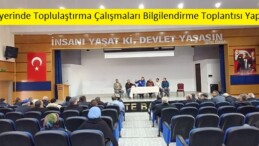 Pazaryerinde Toplulaştırma Çalışmaları Bilgilendirme Toplantısı Yapıldı