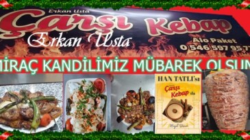 Çarşı Kebap Erkan Usta’nın Miraç Kandil Mesajı