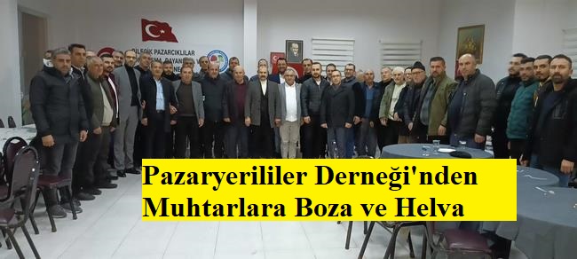 Pazaryerililer Derneği’nden Muhtarlara Boza ve Helva Gecesi